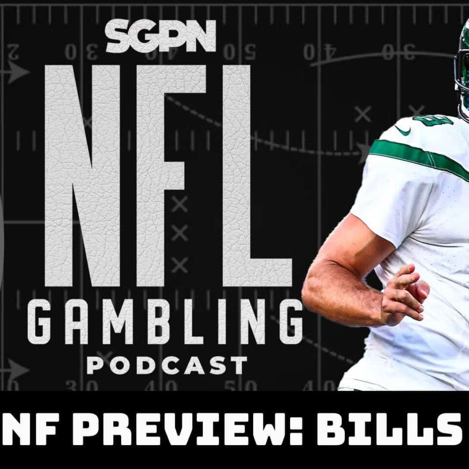 Monday Night Football Betting Preview: Bills vs. Jets | NFL Gambling Podcast (Ep. 183)