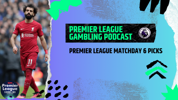 Premier League Matchday 6 Picks – 9/20/23 | Premier League Gambling Podcast (Ep. 114)