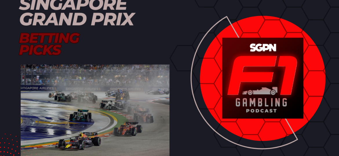 Singapore Grand Prix Betting Picks 2023 I F1 Gambling Podcast (Ep. 40)