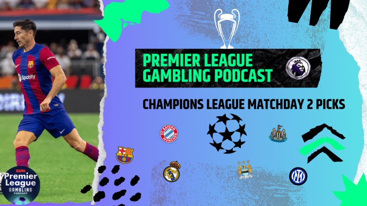 Champions League Matchday 2 Picks | Premier League Gambling Podcast (Ep. 117)
