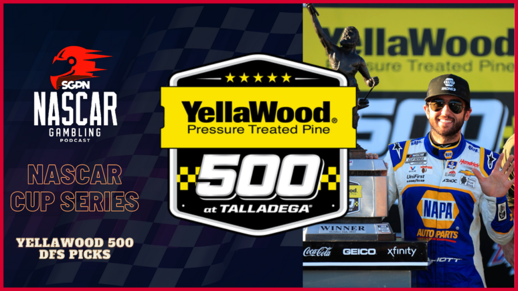 YellaWood 500 DFS Picks 2023 I NASCAR Gambling Podcast (Ep. 273)