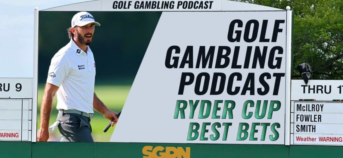 2023 Ryder Cup Best Bets & Predictions | Golf Gambling Podcast (Ep. 304)