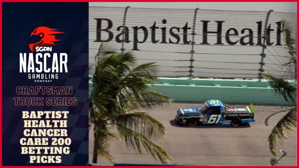 Baptist Health Cancer Care 200 Betting Picks I NASCAR Gambling Podcast (Ep. 287)