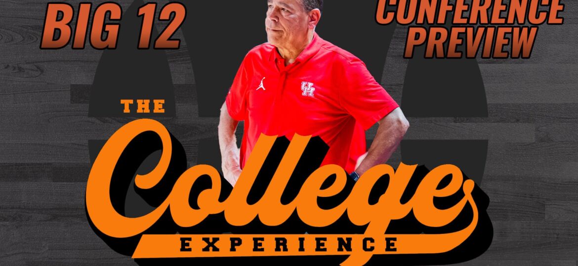 Big 12 Basketball Conference Preview | The College Basketball Experience (Ep. 395)
