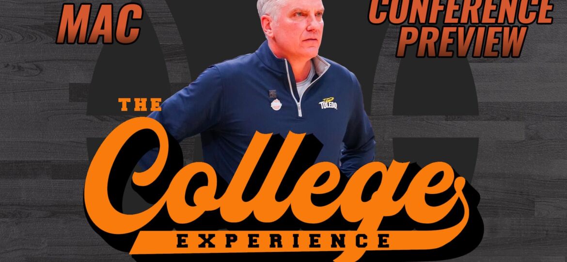 Mid-American Conference (MAC) College Basketball 2023-24 Season Preview | The College Basketball Experience