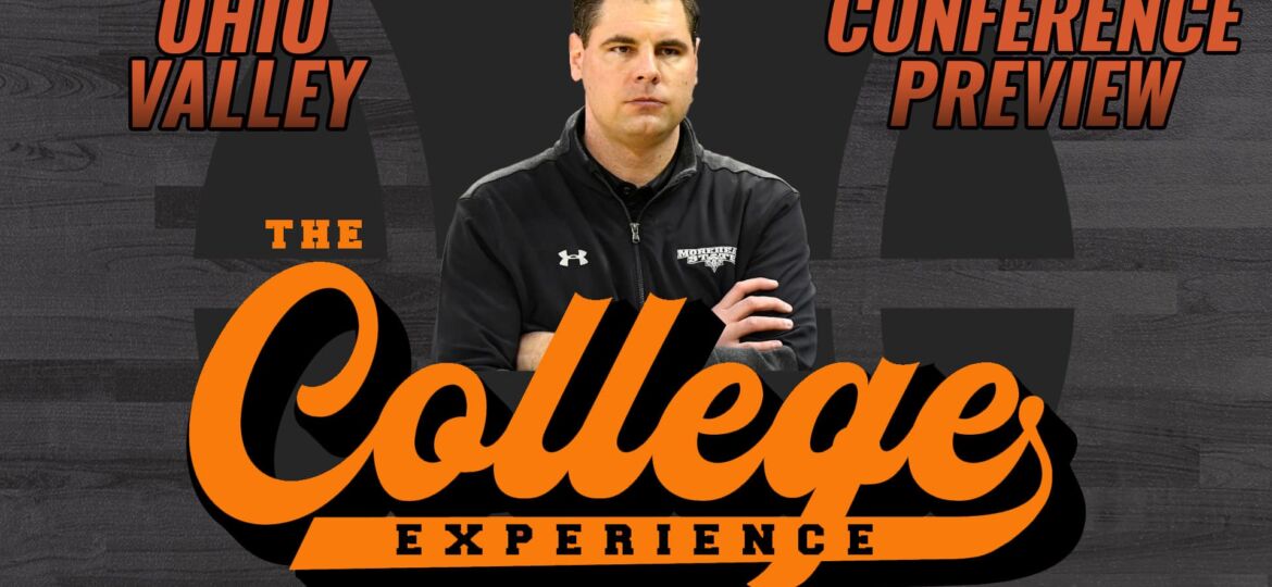 Ohio Valley (OVC) College Basketball Conference Season Preview | The College Basketball Experience (Ep. )