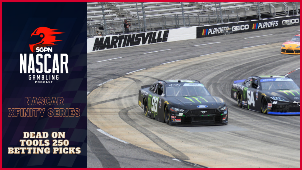 Dead On Tools 250 Betting Picks 2023 I NASCAR Gambling Podcast (Ep. 292)