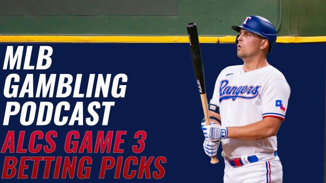 2023 ALCS Game 3 Betting Picks: Astros vs. Rangers | MLB Gambling Podcast (Ep. 421)