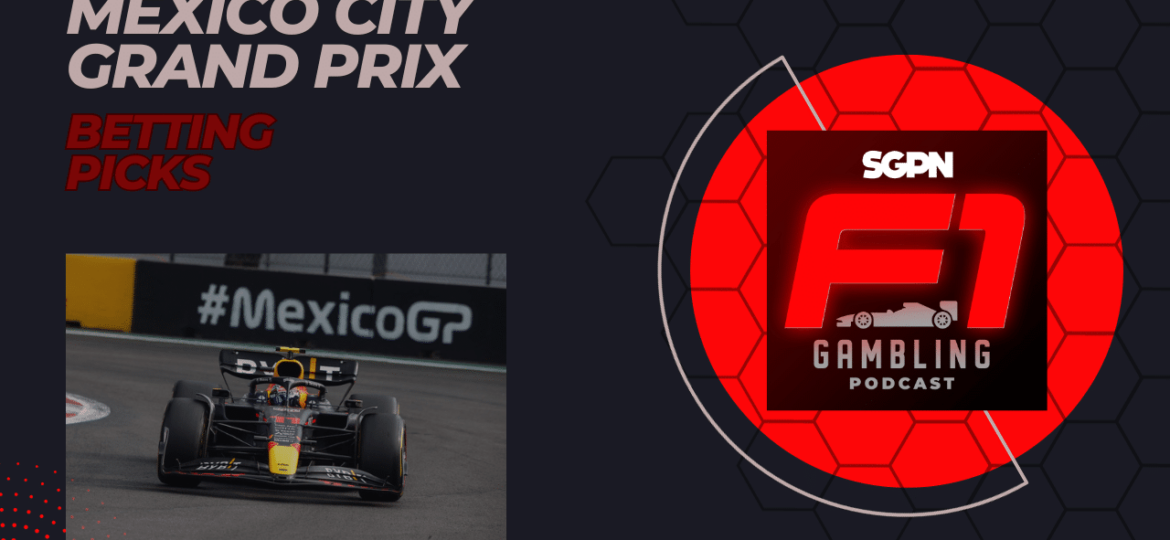 Mexico City Grand Prix Betting Picks 2023 I F1 Gambling Podcast (Ep. 44)