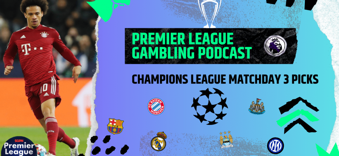 Champions League Matchday 3 Picks | Premier League Gambling Podcast (Ep.123)