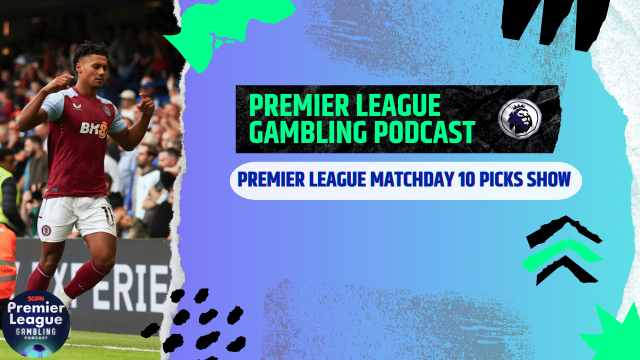 Premier League Matchday 10 Picks | Premier League Gambling Podcast (Ep. 124)