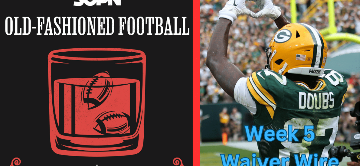 Fantasy Football Week 5 Waiver Wires | Old-Fashioned Football (Ep. 74)
