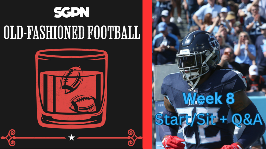 Fantasy Football Week 8 Start Sit + Q&A | Old-Fashioned Football (Ep. 81)