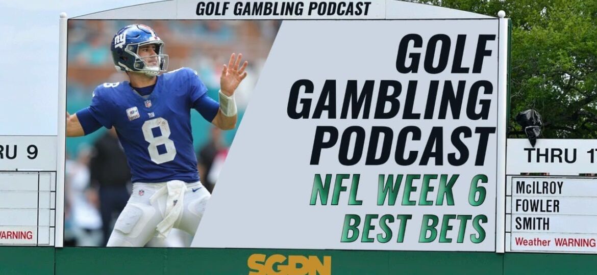 NFL Week 6 Best Bets | Golf Gambling Podcast (Ep. 311)