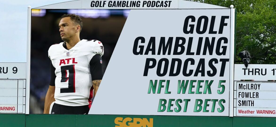 NFL Week 5 Best Bets | Golf Gambling Podcast (Ep. 308)