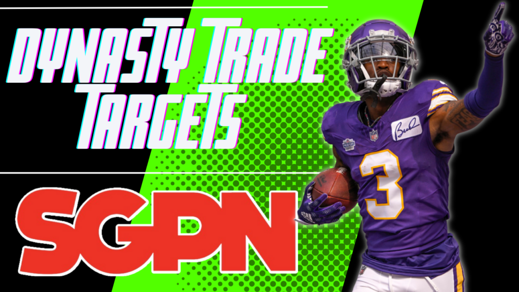 Dynasty Trade Targets: Players YOU Should be Buying Now!