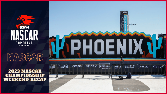 2023 NASCAR Championship Weekend Recap I NASCAR Gambling Podcast (Ep. 300)