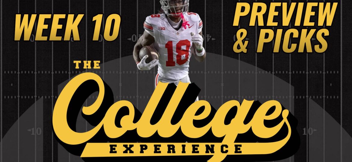 College Football Week 10 Preview & Picks | The College Football Experience (Ep. 1502)