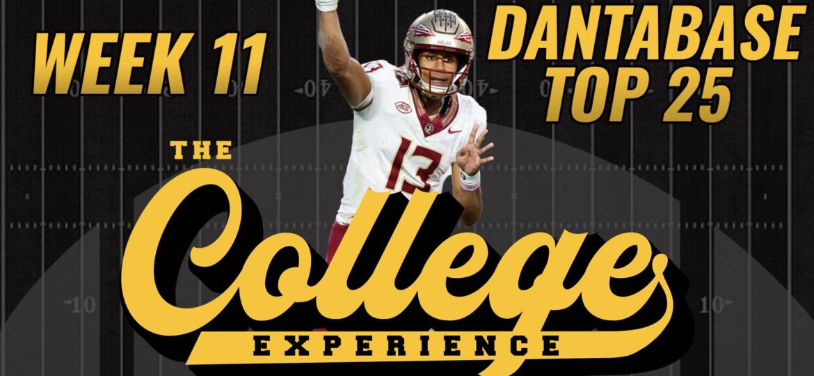 College Football Week 11 Dantabase Top 25 Rankings | The College Football Experience (Ep. 1511)