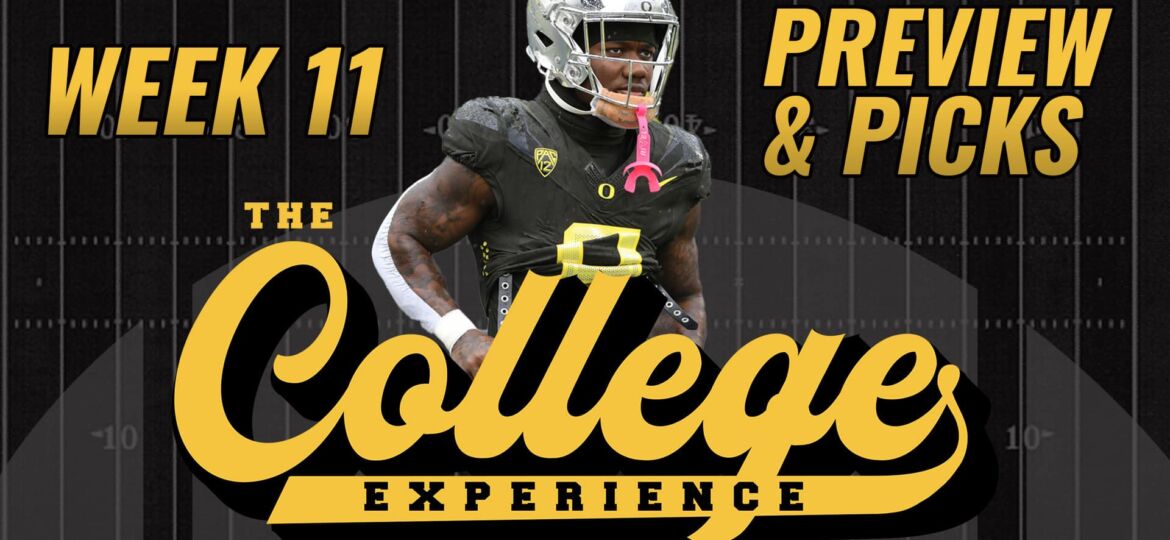 College Football Week 11 Preview & Picks | The College Football Experience (Ep. 1512)