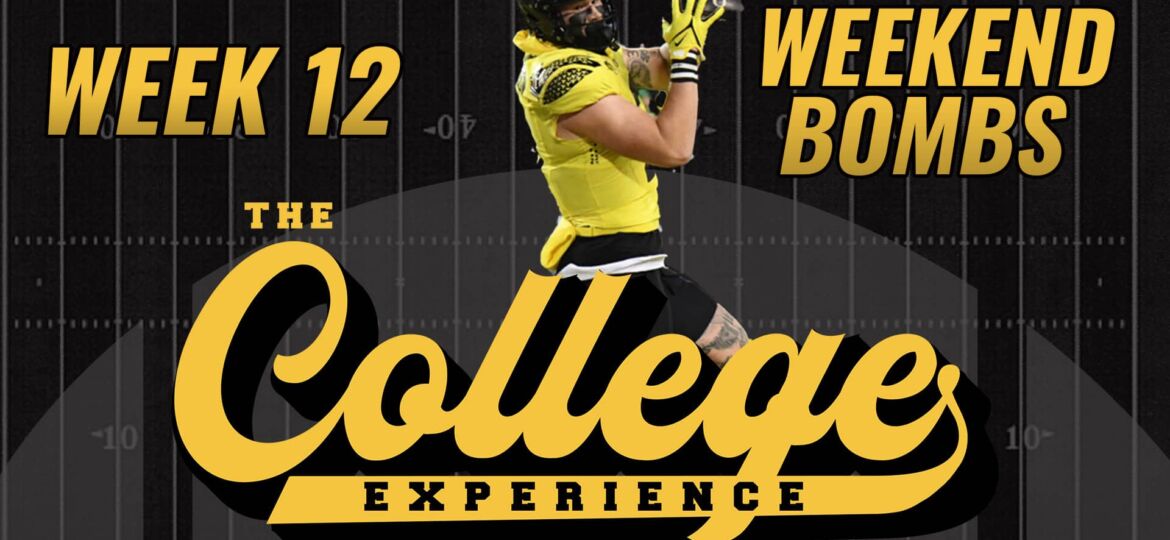 College Football Week 12 Weekend Bombs | The College Football Experience (Ep. 1522)