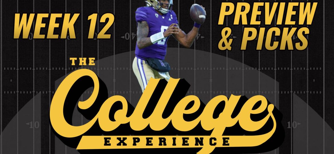 College Football Week 12 Preview & Picks | The College Football Experience (Ep. 1520)