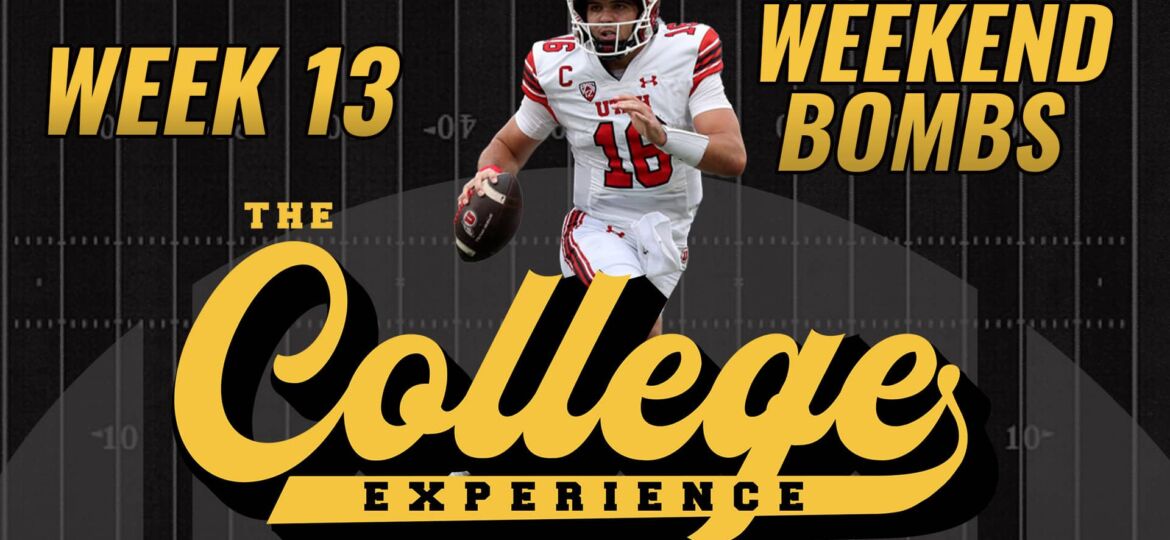 College Football Week 13 Weekend Bombs | The College Football Experience (Ep. 1527)