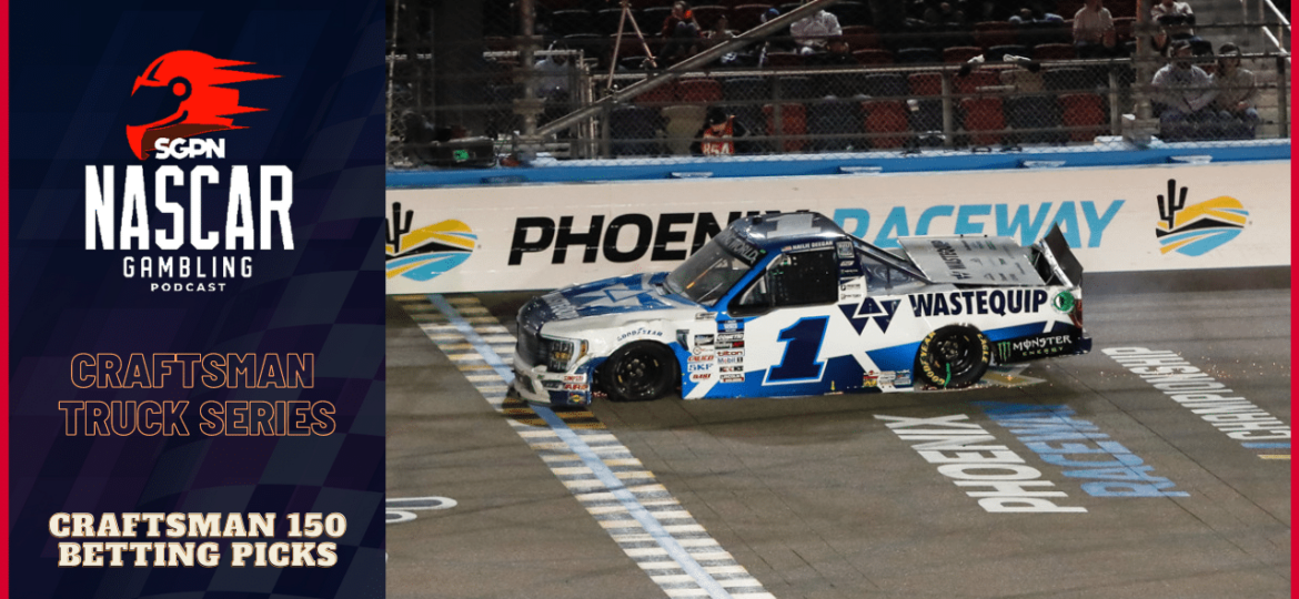 Craftsman 150 Betting Picks 2023 I NASCAR Gambling Podcast (Ep. 298)
