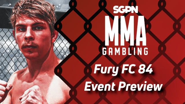 Fury FC 84 Betting Guide (Prospects All About) | MMA Gambling Podcast (Ep.459)