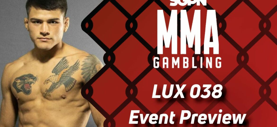 Lux Fight League 38 Betting Guide (American Gumby) | MMA Gambling Podcast (Ep.458)