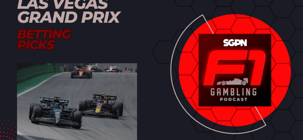 Las Vegas Grand Prix Betting Picks 2023 I F1 Gambling Podcast (Ep. 46)