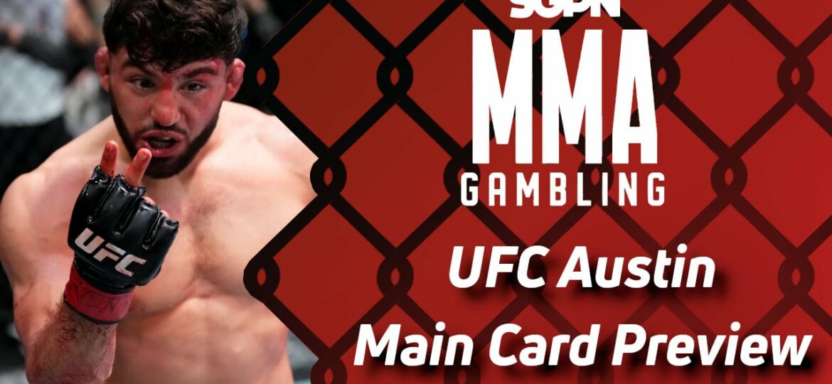 UFC Austin Main Card Betting Guide (Brundage's Brain Belief) | MMA Gambling Podcast (Ep.461)