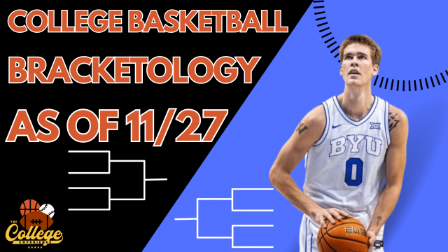 BRACKETOLOGY Projection 11/27, Who Won/Lost Feast Week
