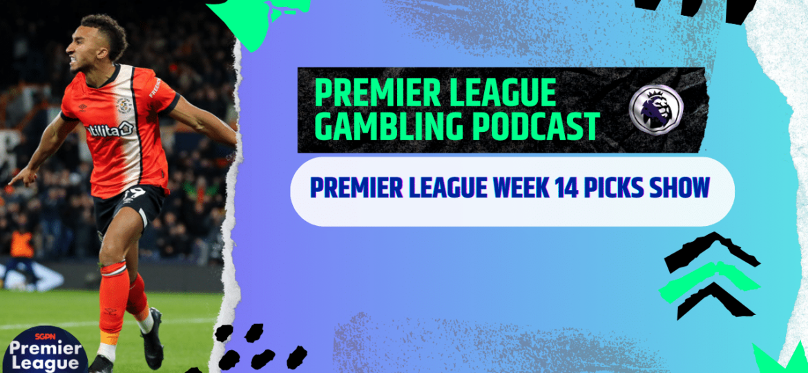 Premier League Matchday 14 Picks | Premier League Gambling Podcast (Ep.133)
