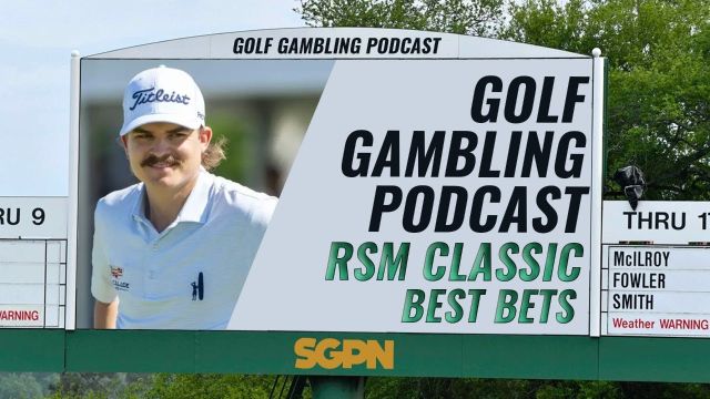 2023 RSM Classic Best Bets & Predictions | Golf Gambling Podcast (Ep. 323)