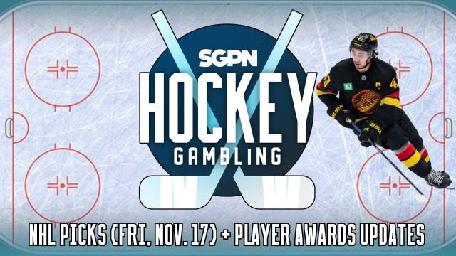 NHL Picks (Fri, Nov. 17th) + NHL Awards Updates | Hockey Gambling Podcast (Ep. 272)