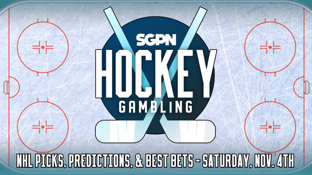 NHL Picks, Predictions, & Best Bets - Saturday, November 4th | Hockey Gambling Podcast (Ep. 264)