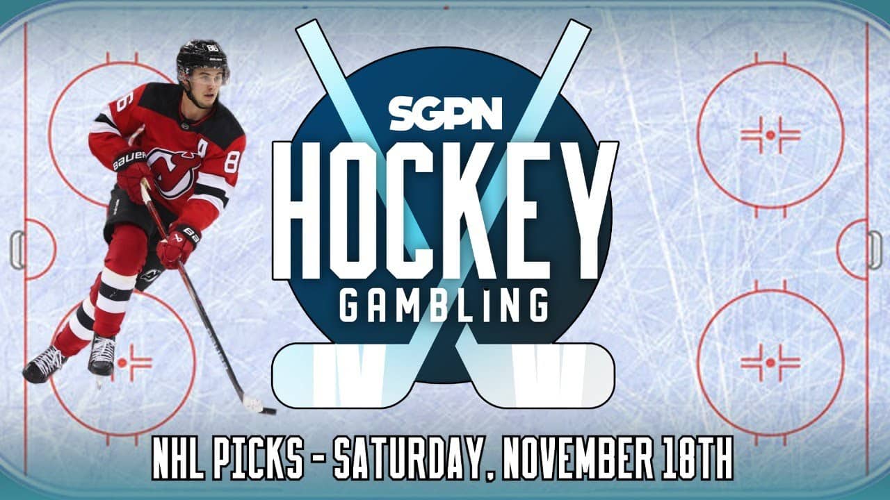 NHL Picks - Sat, Nov. 18th - NHL Best Bets | Hockey Gambling Podcast (Ep. 273)