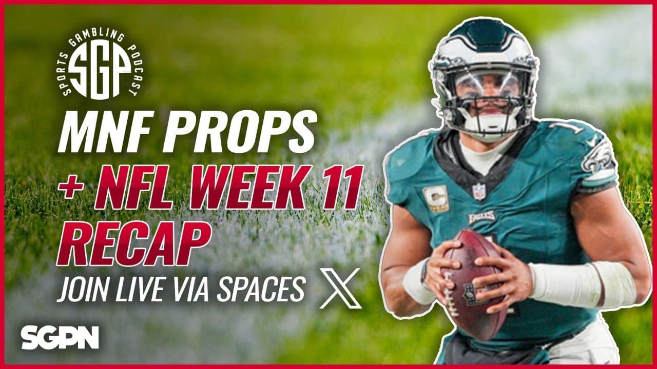Monday Night Football Prop Bets + NFL Week 11 Recap (Ep. 1810) Monday Night Football Prop Bets + NFL Week 11 Recap (Ep. 1810)