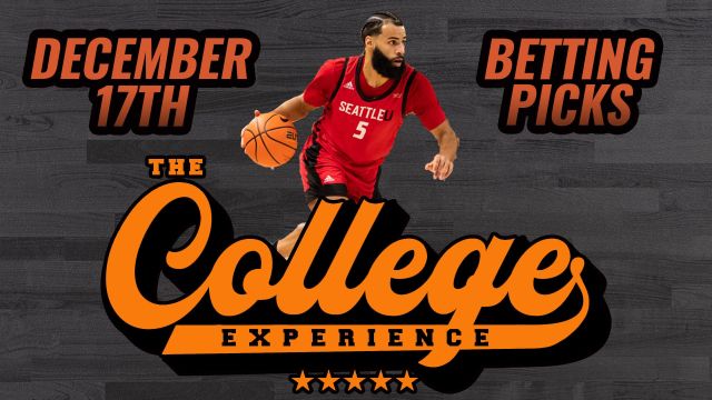 College Basketball Picks - Sunday, December 17th | The College Basketball Experience (Ep. 463)