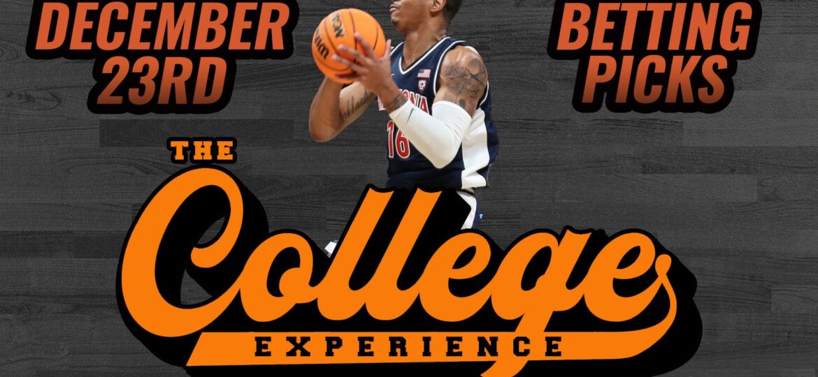 College Basketball Picks - Saturday, December 23rd | The College Basketball Experience (Ep. 469)