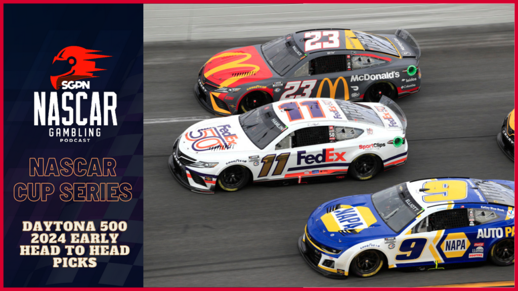 Daytona 500 2024 Early Head to Head Picks I NASCAR Gambling Podcast (Ep. 308)