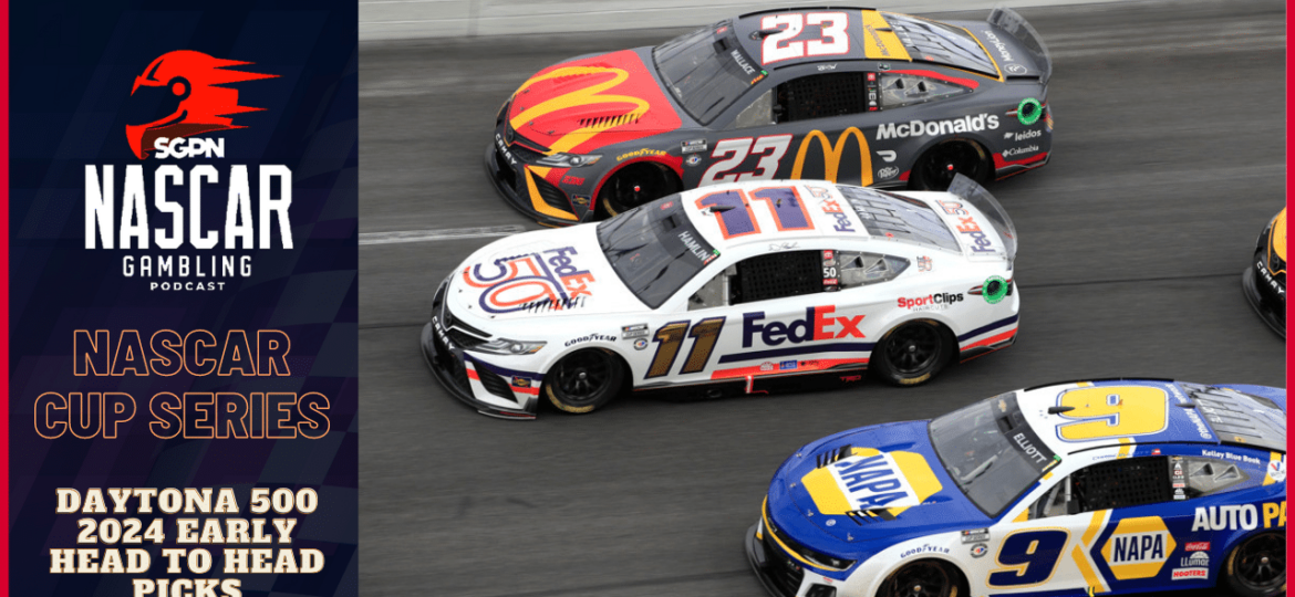 Daytona 500 2024 Early Head to Head Picks I NASCAR Gambling Podcast (Ep. 308)