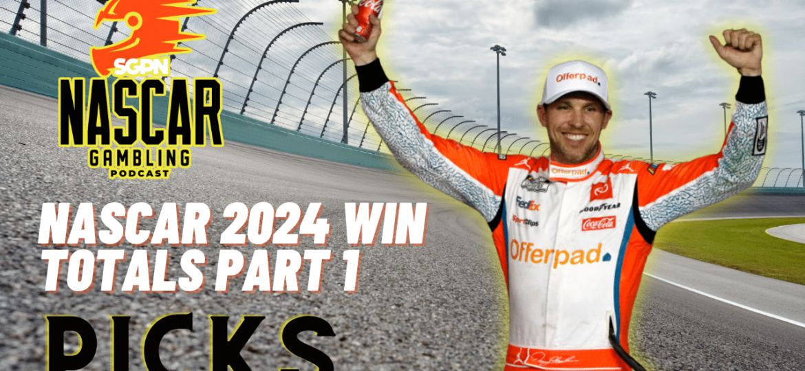 NASCAR 2024 Win Totals Picks Part 1 I NASCAR Gambling Podcast (Ep. 312)