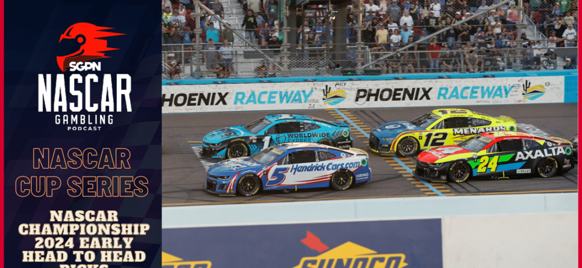 NASCAR Championship 2024 Early Head to Head Picks I NASCAR Gambling Podcast (Ep. 309)