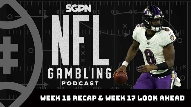 2023 NFL Week 15 Recap + Week 17 Lookahead Lines | NFL Gambling Podcast (Ep. 254)