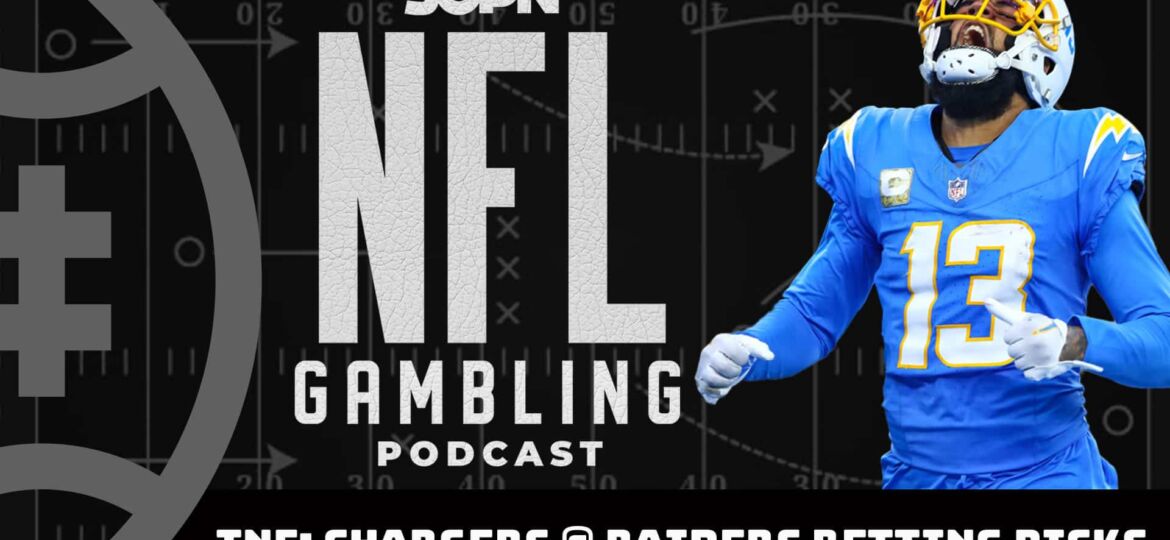 NFL Thursday Night Football: Chargers vs. Raiders Picks + DFS Preview | NFL Gambling Podcast (Ep. 249)