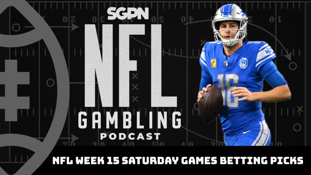 NFL Week 15 Saturday Games Betting Picks | NFL Gambling Podcast (Ep. 253)