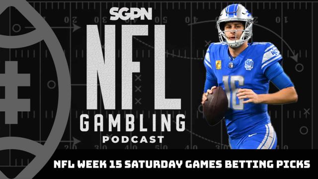 NFL Week 15 Saturday Games Betting Picks | NFL Gambling Podcast (Ep. 253)