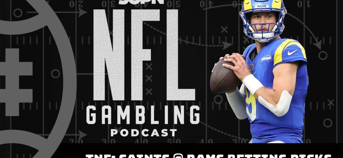 NFL Thursday Night Football: Saints vs. Rams Picks + DFS Preview | NFL Gambling Podcast (Ep. 255)